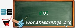 WordMeaning blackboard for not